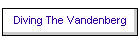 Diving The Vandenberg
